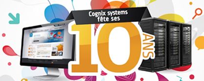 Cognix Systems vient d'avoir 10 ans